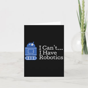 Lusnycitat I Cant jag har Robotics Funny Robot Kort