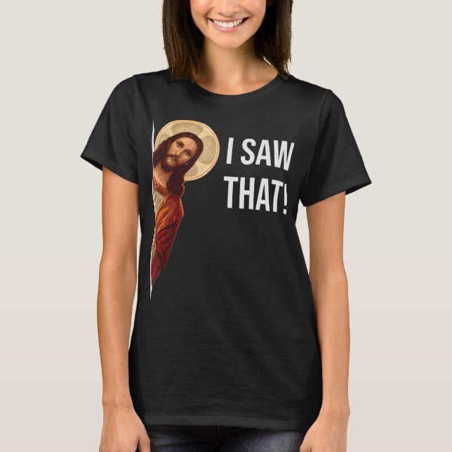 Lusnycitat Jesus Meme Jag såg att Christian T-Shir T Shirt (Framsida)