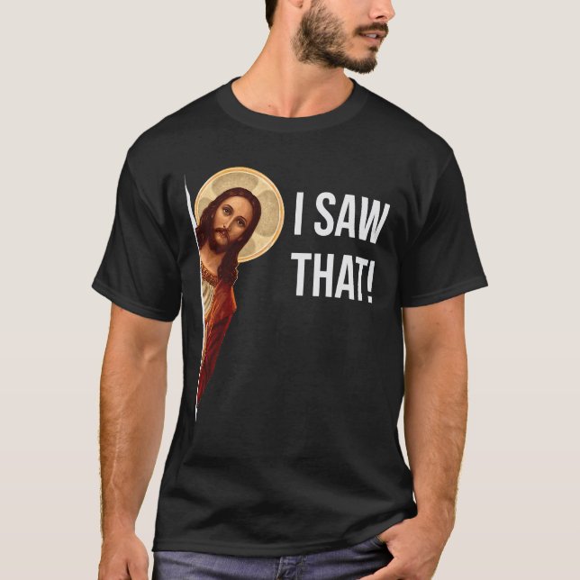 Lusnycitat Jesus Meme Jag såg att Christian T-Shir T Shirt (Framsida)