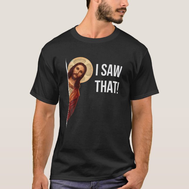 Lusnycitat Jesus Meme Jag såg att Christian T Shir T Shirt (Framsida)