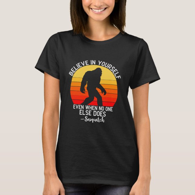 Lusnyck Bigfoot tror på din egen grej T Shirt (Framsida)