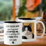 Lusnyck Cat Sstickning | Anpassningsbar Kats foto  Två-Tonad Mugg<br><div class="desc">Det är ett perfekt superskoj och ett relaterat citat! Det anpassade mugg med ett foto av katten som säger "Du kanske har adopterat mig, men jag äger dig säkert" är ett underbart sätt att göra roligt åt den allmänna uppfattningen att katter styr högen. Mugg skulle ge en underbar gåva till...</div>