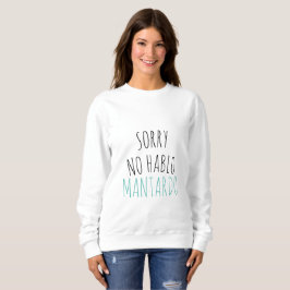 Lusnyck Förlåt NO Hablo Mantardo T Shirt