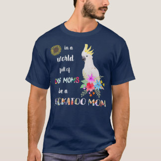 Lusnyck var en Cockatoo Parrot Bird Mamma Mor T Shirt