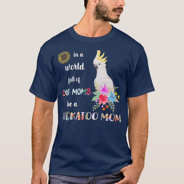 Lusnyck var en Cockatoo Parrot Bird Mamma Mor T Shirt (Framsida)