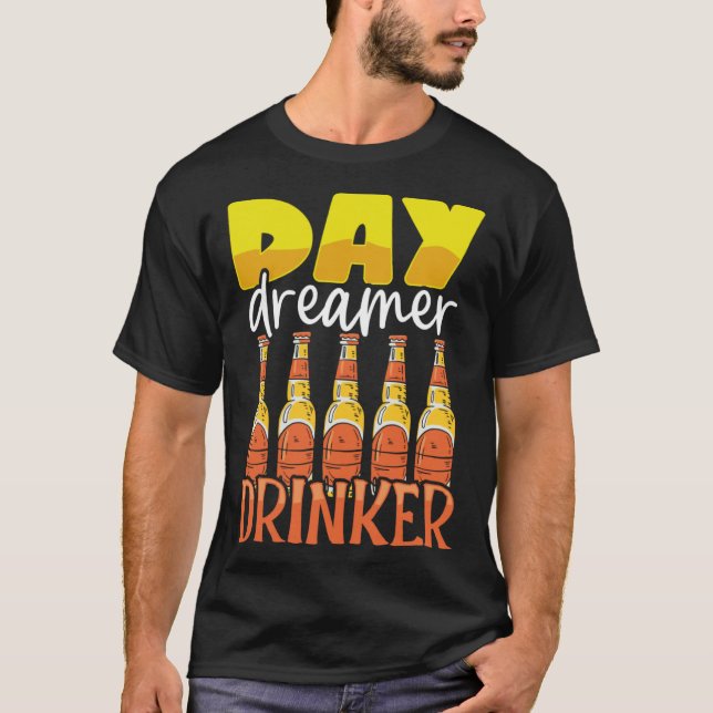 Lusnydag Dreamer Drinker Beer Drinking Party Outf T Shirt (Framsida)