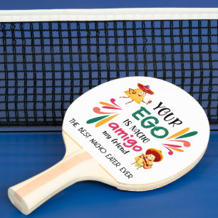 Lusnygg EGO ÄR NACHO AMIGO MY FRIEND Mexican Pingisracket