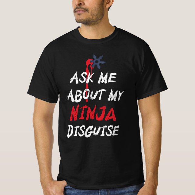 Lusnygg fråga mig om min Ninja-kamouflera T Shirt (Framsida)