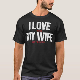 Lusnygg i Kärlek när min fru låter mig spela Bassä T Shirt