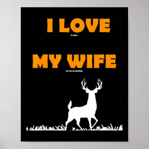 Lusnygg jag Kärlek när min fru låter mig åka Hunti Poster