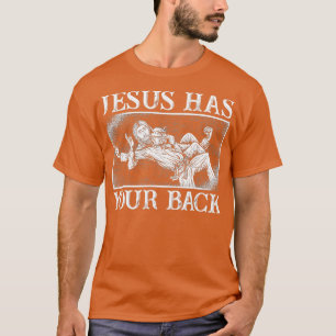 Lusnygg Jesus har din rygg T Shirt