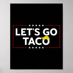 Lusnygg Låt oss Taco Trump Alltid Chicken Ut Manar Poster