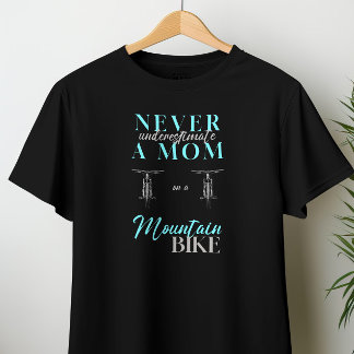 Lusnygg underskatta aldrig Mamma på en bergsbike T Shirt