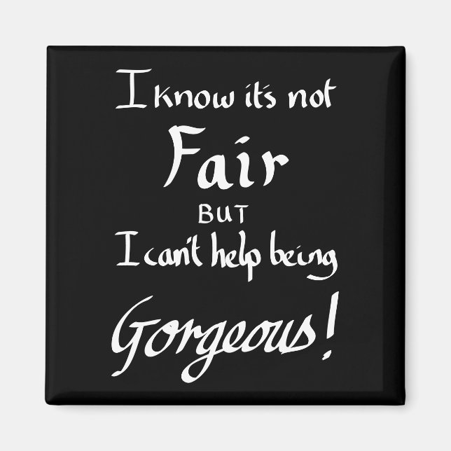 Lusnyhet: Gorgous Sarcasm Quote Black and White Magnet (Framsidan)