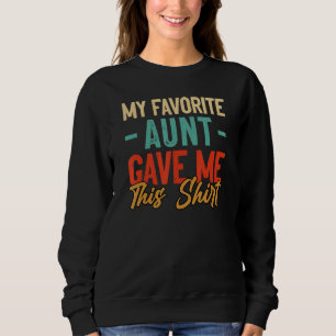 Lusnyhet Nephew Niece Min favororite Moster gav mi T Shirt