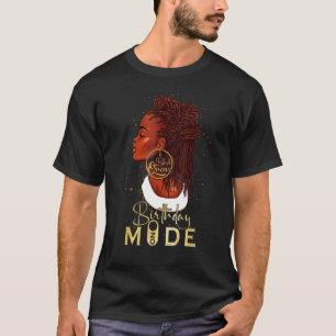 Lusnyj Afro Locs Birthday Mode on for Black Wo T Shirt