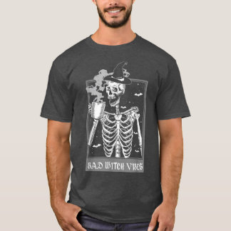 Lusnyj Bad Witch Vibes Spooky Witchcrafts Skeleton T Shirt