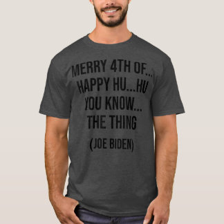 Lusnyj Biden förvirrade Lycklig 4:e du vet T Shirt