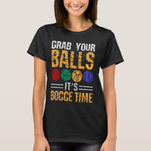 Lusnyj Bocce Boll Grab din matchningsgrupp för Bol T Shirt