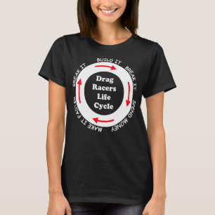 Lusnyj Drag Racers Life Cycle kille som säger cita T Shirt
