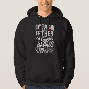 Lusnyj Fars dag någon man kan vara Far Badass Si Hoodie