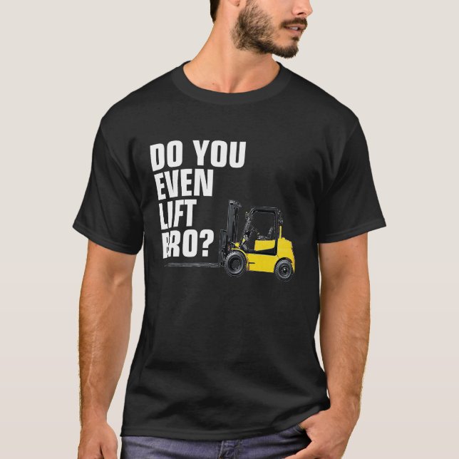 Lusnyj Forklift Warehouse T do you even Hiss Bro Shirt (Framsida)