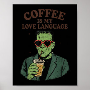 Lusnyj Frankenstein Monster Älskare-kaffe är min K Poster