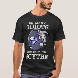 Lusnyj Grim Reaper så många Idiots och bara en Scy T Shirt