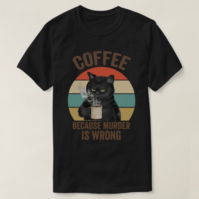 Lusnyj Grumpy cat Gift-idé Coffee för mord i T Shirt (Design framsida)