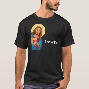 Lusnyj Gud Jesus, jag såg Religiösan Faith Meme Jo T Shirt