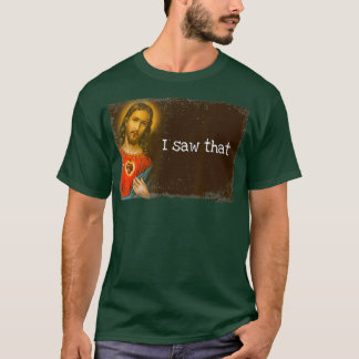Lusnyj Gud Jesus, jag såg Religiösan Faith Meme T Shirt