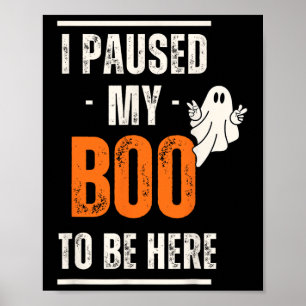 Lusnyj Halloween jag pausade min boo att vara här Poster