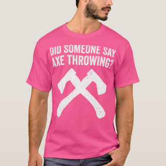 Lusnyj Hatchet Throwing Axes sa Ax att T Shirt