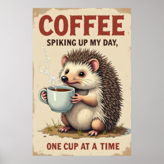 Lusnyj Hedgehog Coffee Art - "Spiking my Day One" Poster