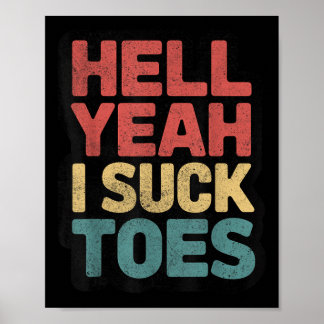Lusnyj helvetet Ja, jag suck Toes InLämpligt Retro Poster
