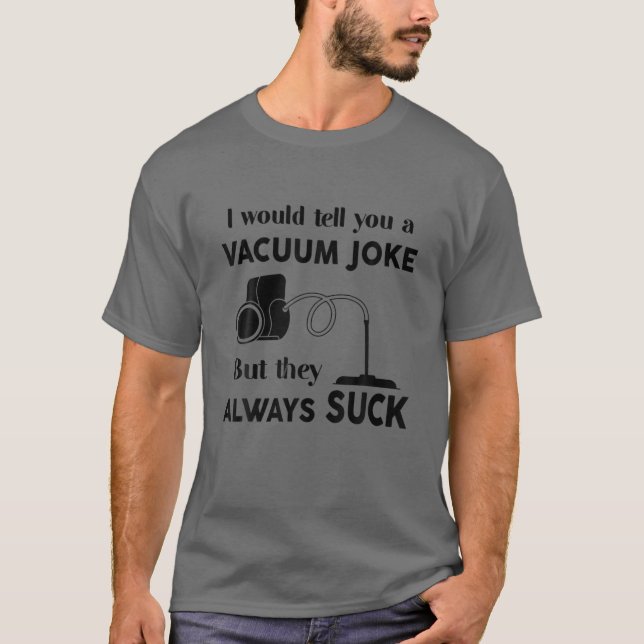 Lusnyj Household Gift Coola Städning Joke Vacuum T Shirt (Framsida)