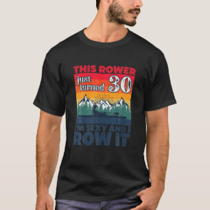 Lusnyj i 30års födelsedag I Rowboat Kayak kan T Shirt