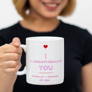 Lusnyj I Awesomesauce You Valentine Mugg