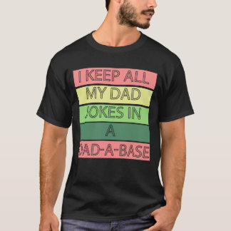 Lusnyj I Behålla Alla mina Pappa-skämt i en databa T Shirt