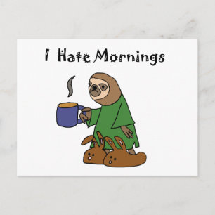Lusnyj I Hate Mornings Sloth Tecknad Vykort