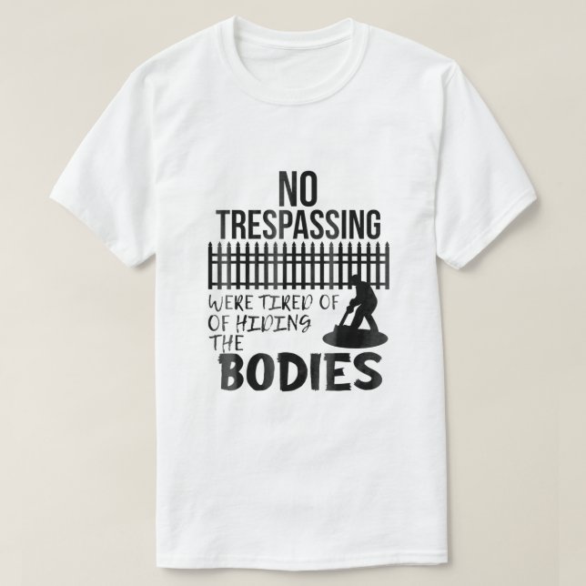 Lusnyj ingen inkräktning var trött på Gömmande org T Shirt (Design framsida)