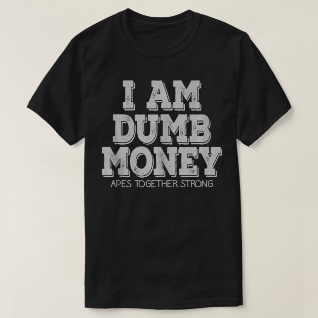 Lusnyj jag är Dumb Money T Shirt (Design framsida)
