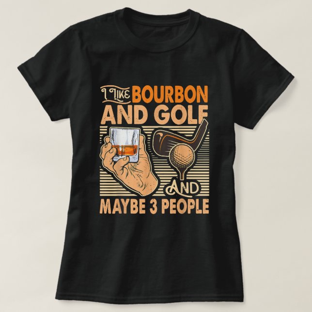 Lusnyj jag gillar Bourbon och Golf och kanske 3 pe T Shirt (Design framsida)