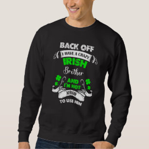 Lusnyj, jag har en galen irländsk broder St Patric Lång Ärmad Tröja