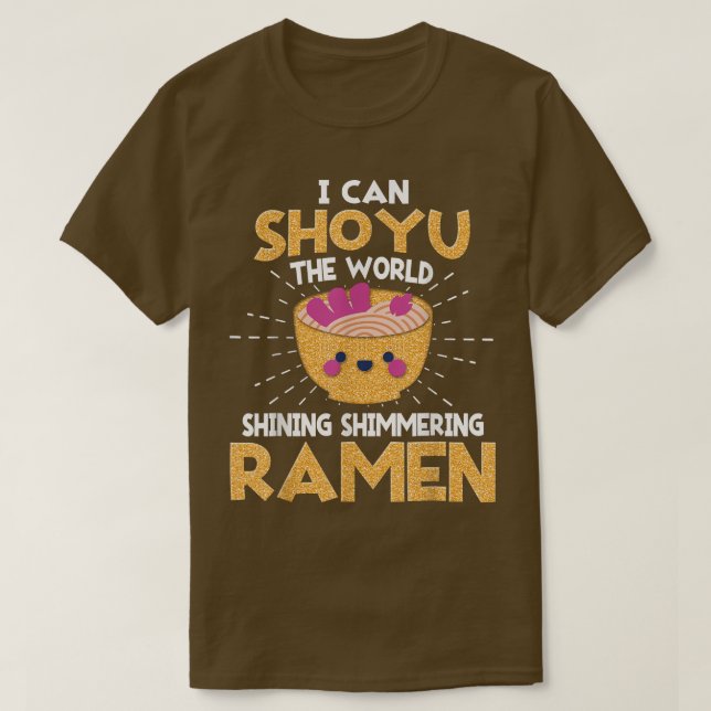 Lusnyj jag kan Shoyu - Pun Ramen T Shirt (Design framsida)