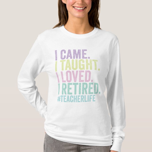 Lusnyj jag kom i Taught jag älskade i pensionerad  T Shirt (Framsida)