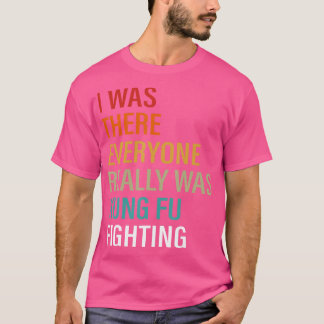 Lusnyj, jag var där alla Verkligen var Kung fu Fig T Shirt