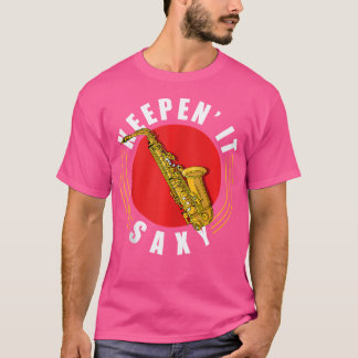 Lusnyj Jazz Saxophonister Keepn'it Sachy T Shirt