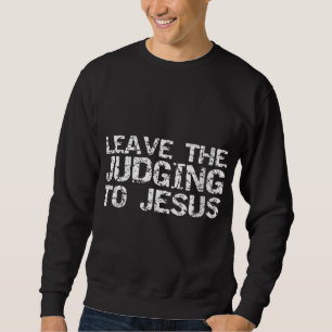 Lusnyj Jesus citat Christian Gift Lämnar domaren Lång Ärmad Tröja