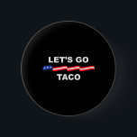 Lusnyj Låt oss Taco Alltid Chickens Ut 1 Knapp<br><div class="desc">Lusnyj Låt oss Taco Alltid Chickens Ut 1</div>